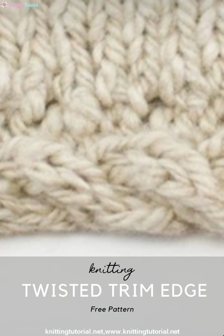 How to Knit the Twisted Trim Edge