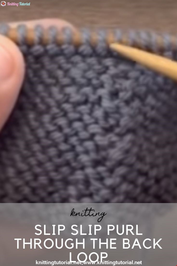 How to Knit the Slip Slip Purl Through the Back Loop Decrease - SSP TBL