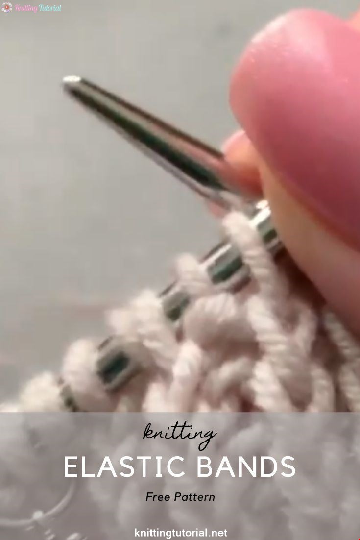 How To Knit Elastic Bands With Crossed Facial Loops