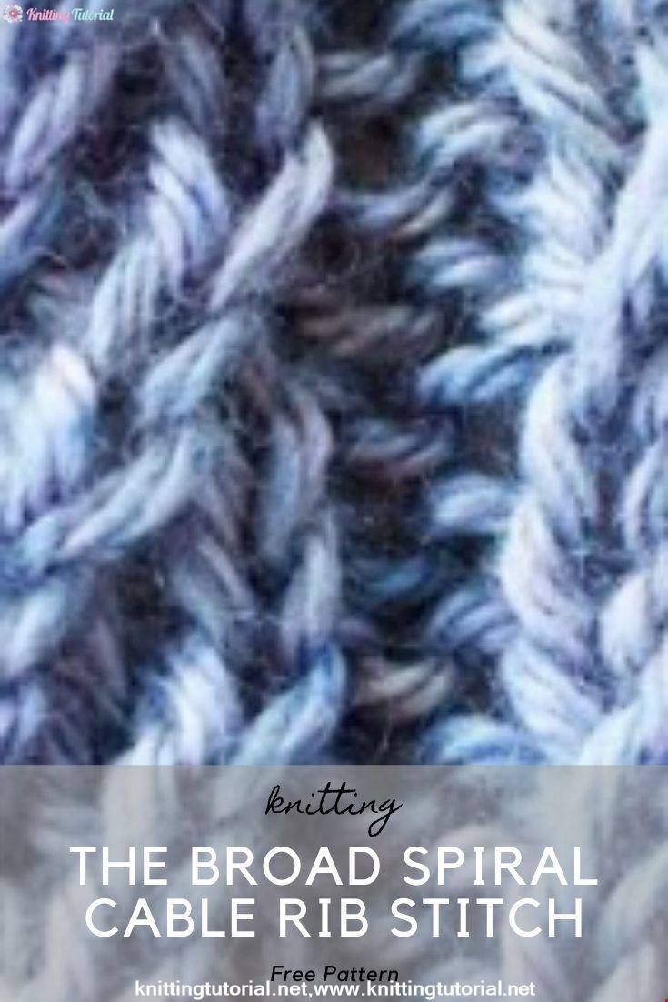 The Broad Spiral Cable Rib Stitch Pattern
