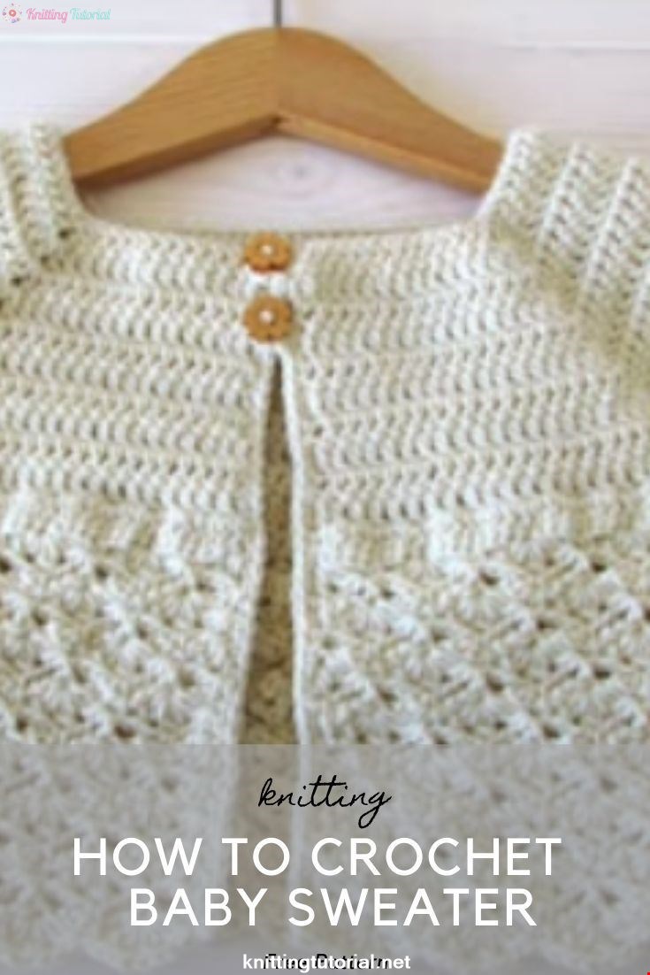 How To Crochet Baby Sweater