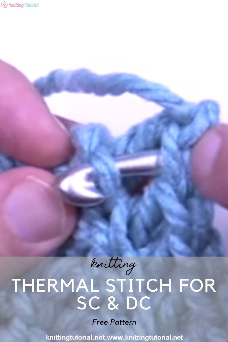 Crochet Thermal Stitch for SC & DC